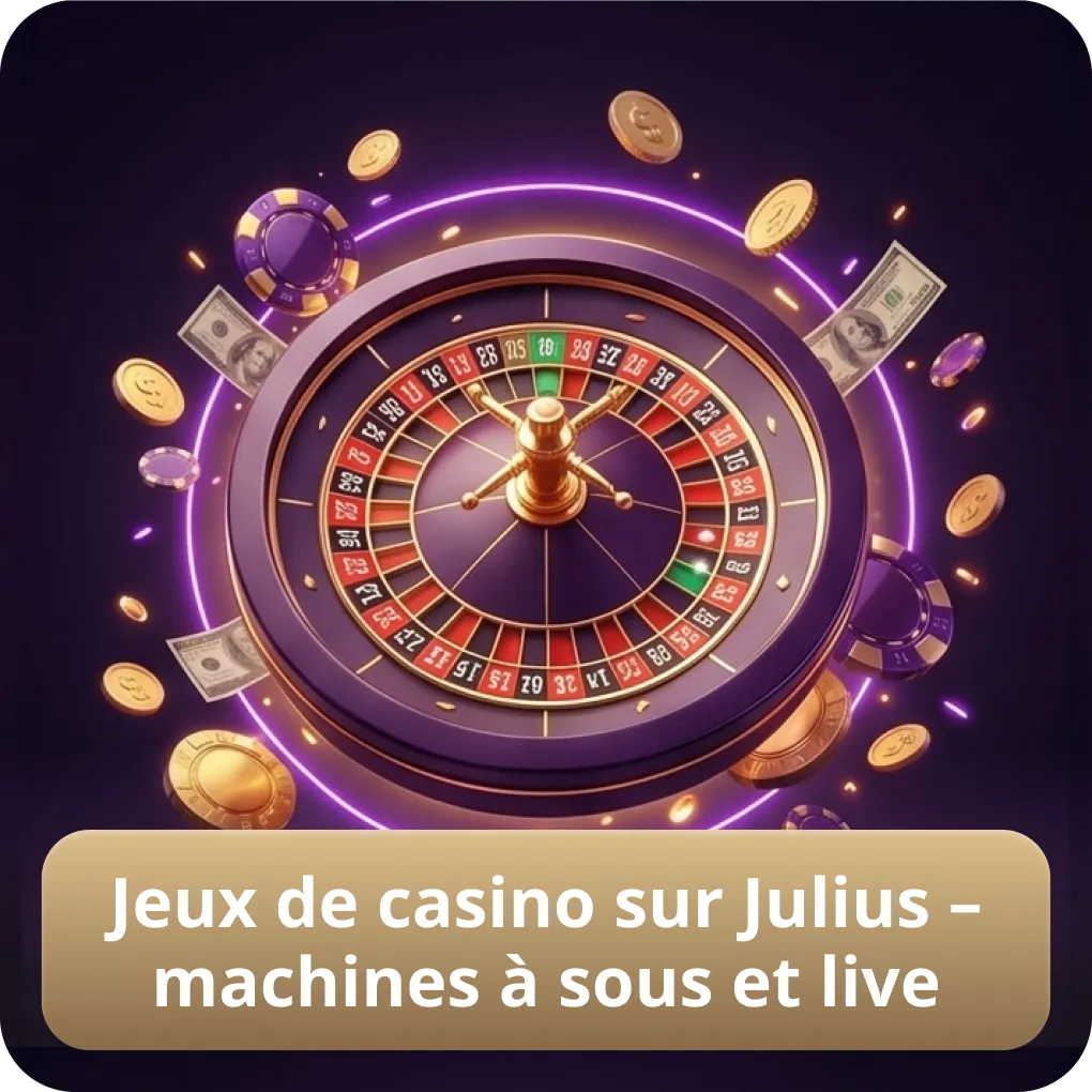 Jeux de casino sur Julius – machines à sous et live
